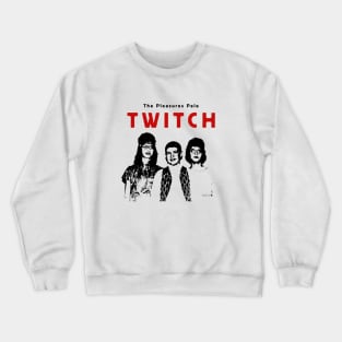 The Pleasures Pale Twitchfits Crewneck Sweatshirt